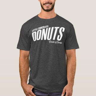 Little Chocolate Doughnuts Doughnuts of Champions T-Shirt