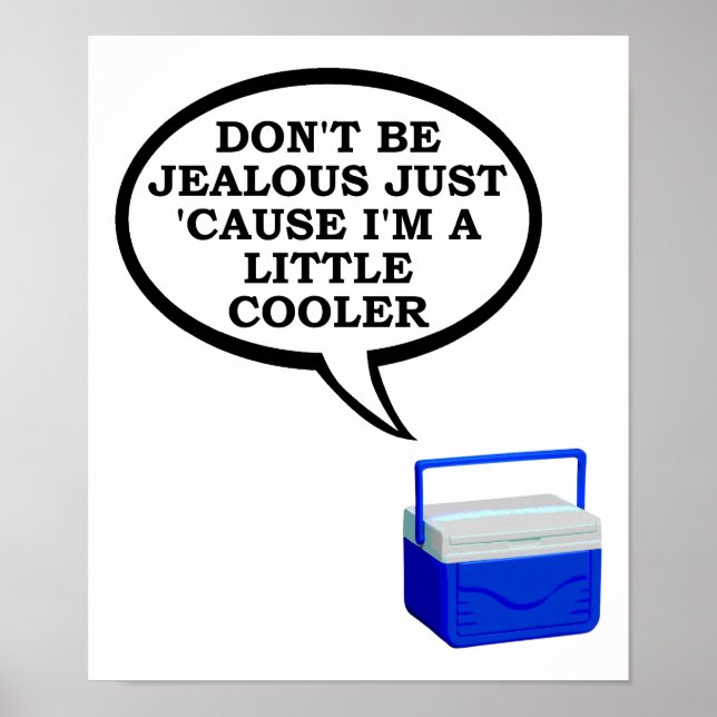 Little Cooler Funny Poster (Front)