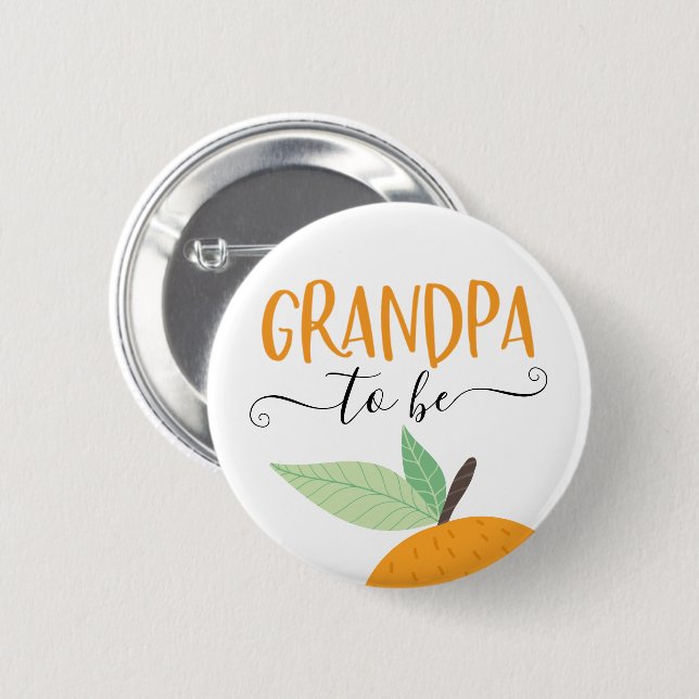 Little Cutie Citrus Orange Grandpa To Be Button (Front & Back)