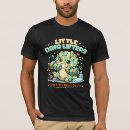 Little Dino Lifters 8KG | Tiny Arms Giant Goals T-Shirt