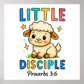 Little Disciple Proverbs 3:6 Poster