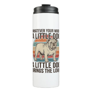 Little Dog Lover Vintage Bulldog Quote Shirt_1 Thermal Tumbler