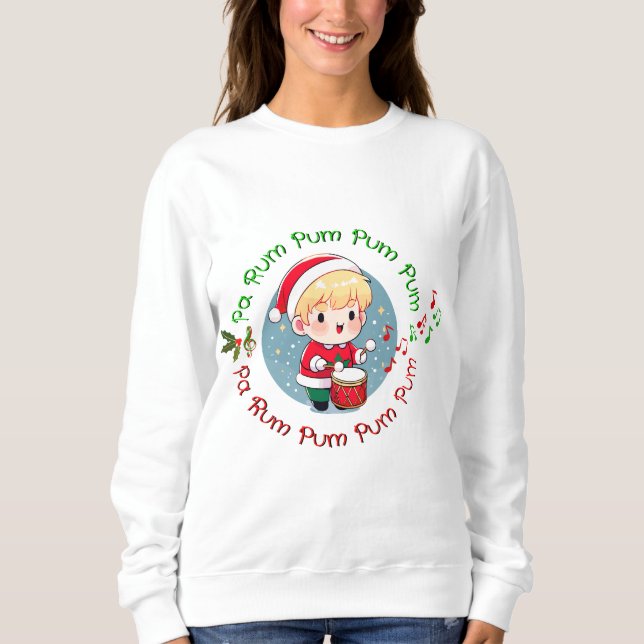 Little Drummer Boy Funny Christmas Sweatshirt (Front)