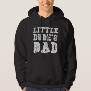 Little Dude's Dad Hoodie