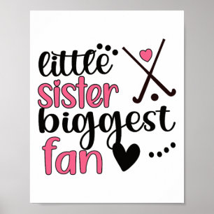 Little Field Hockey Sister Biggest Fan  Poster