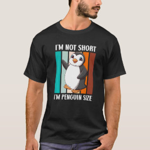 Little Friend Penguin Saying Not Shot Penguin Size T-Shirt