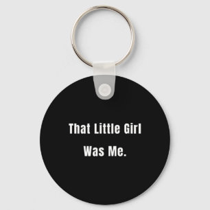 Little Girl Was Me Future Leaders  Key Ring