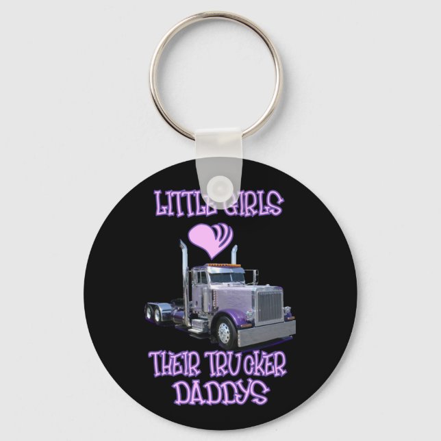 Little Girls Love Their Trucker Dads Key Ring (Front)