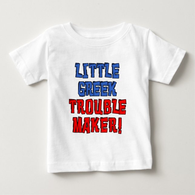 Little Greek Trouble Maker Baby T-Shirt (Front)