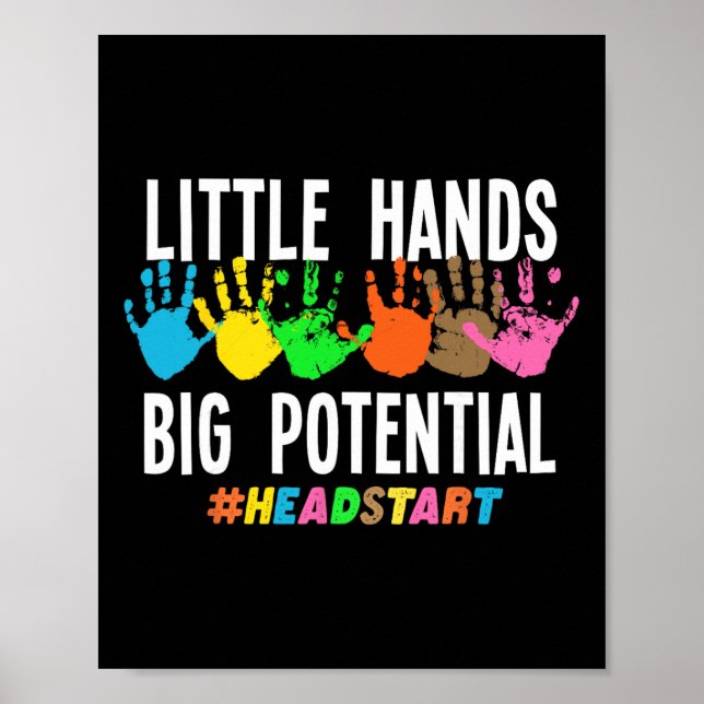 Little Hands Big Potential Headstart Teacher  Poster (Front)