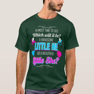 Little He or Little She Gender Reveal T-Shirt