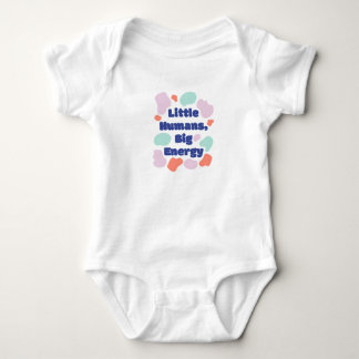 Little Human Big Energy Baby T-shirt Bodysuit