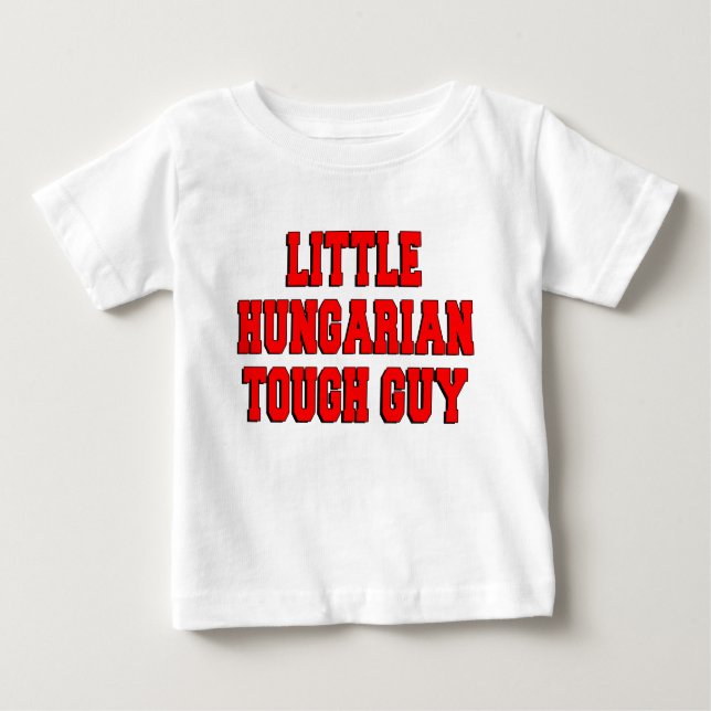 Little Hungarian Tough Guy Baby T-Shirt (Front)