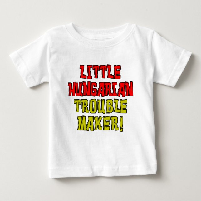 Little Hungarian Trouble Maker Baby T-Shirt (Front)