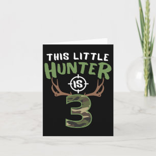Little Hunter Is 3 Birthday Boys 3rd Birthday Deer Card
