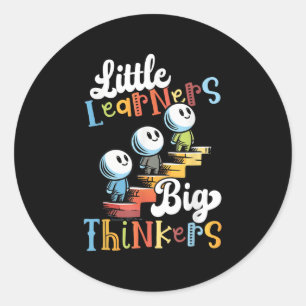 Little Learners Big Thinkers Cute Clroom Classic Round Sticker