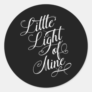 Little Light Of Mine Typography Classic Round Sticker