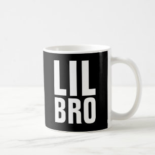 LITTLE LIL BROTHER BRO COFFEE MUGS