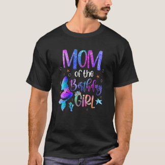 Little Mermaid Mum Of The Birthday Girl Mummy Mama T-Shirt