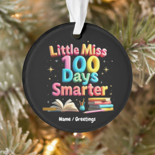 Little Miss 100 Days Smarter Celebrate 100 Days Ornament