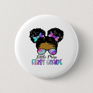 Little Miss 1st Grade Messy Bun Ck To School Stude 6 Cm Round Badge