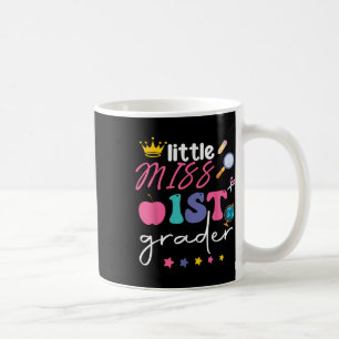 Little Miss 1st Grader First Day Of School First G Coffee Mug