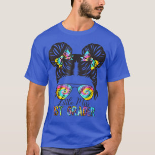 Little Miss 1st Grader Tie Dye Messy Bun 1st Grade T-Shirt