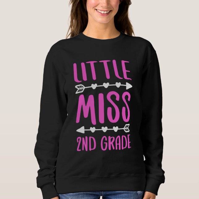 Little Miss 2nd Grade T-Shirt Second Grade Girl Sh Sweatshirt (Front)