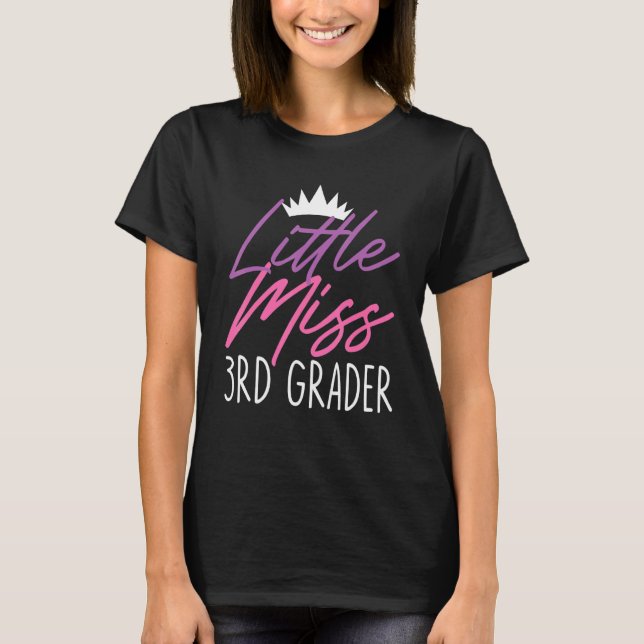 Little Miss 3rd Grader First Day Of Hello Third Gr T-Shirt (Front)