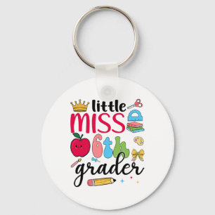 Little Miss 6th Grader Sixth Day Of School Sixth G Key Ring