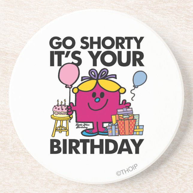 Little Miss Birthday | Go Shorty Version 18 Coaster (Front)