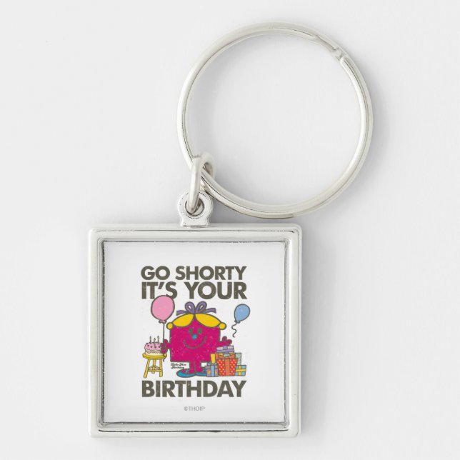 Little Miss Birthday | Go Shorty Version 6 Key Ring (Front)