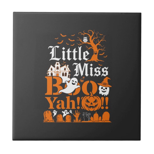 Little Miss Boo Yah Halloween Ghost Pumpkin Bats Ceramic Tile (Front)