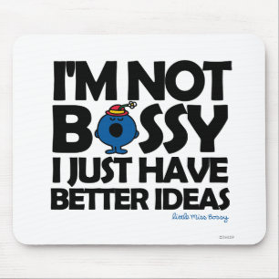 Little Miss Bossy Has Better Ideas Mouse Pad