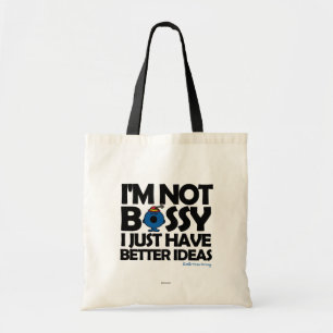 Little Miss Bossy Has Better Ideas Tote Bag