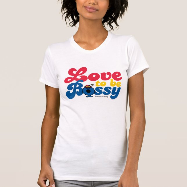Little Miss Bossy | Love To Be Bossy Baby T-Shirt (Front)