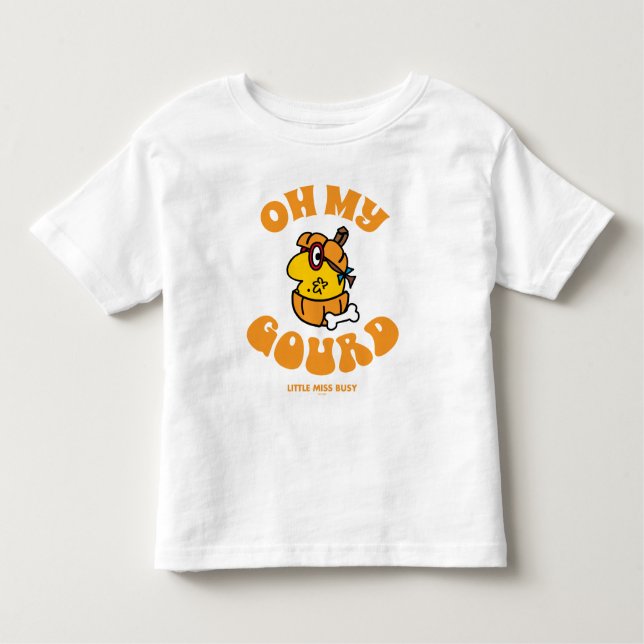 Little Miss Busy Oh My Gourd Halloween Toddler T-Shirt (Front)