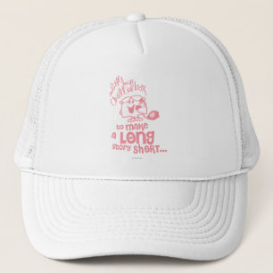 Little Miss Chatterbox   Long Story Short Trucker Hat