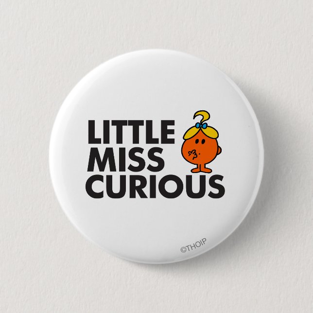 Little Miss Curious | Black Lettering 6 Cm Round Badge (Front)