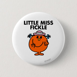 Little Miss Fickle Black Lettering 6 Cm Round Badge