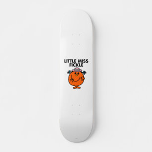Little Miss Fickle   Black Lettering Skateboard