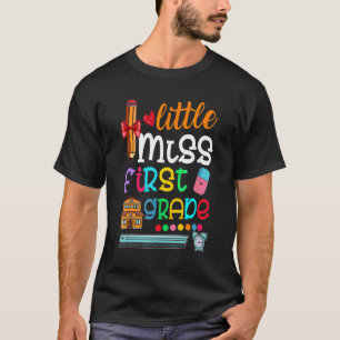 Little Miss First Grade Back To School 1st Grader T-Shirt