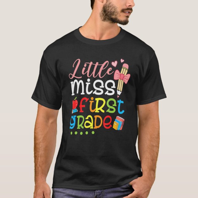 Little Miss First Grade Back To School Girls 1st G T-Shirt (Front)
