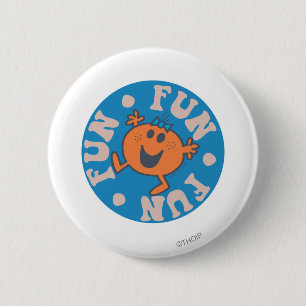 Little Miss Fun Fun Fun 6 Cm Round Badge