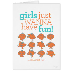 Little Miss Fun Girls Just Wanna Have Fun