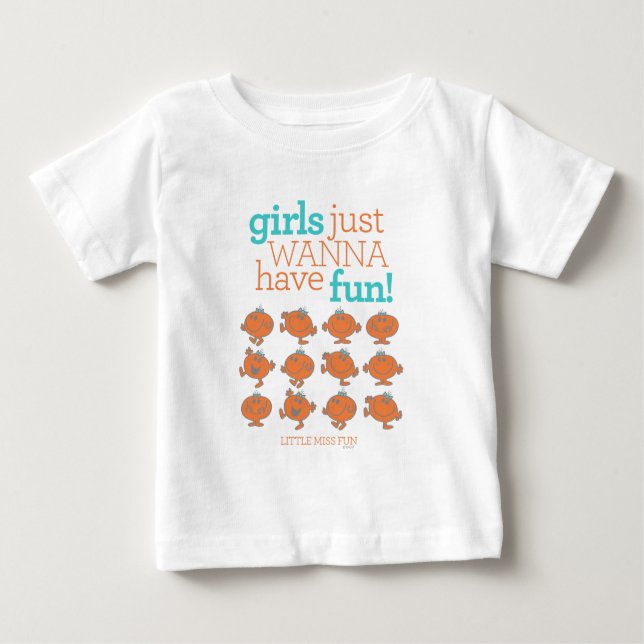 Little Miss Fun | Girls Just Wanna Have Fun Baby T-Shirt (Front)