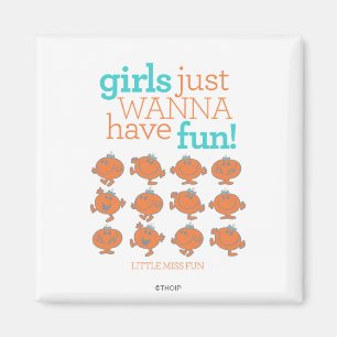 Little Miss Fun Girls Just Wanna Have Fun Magnet