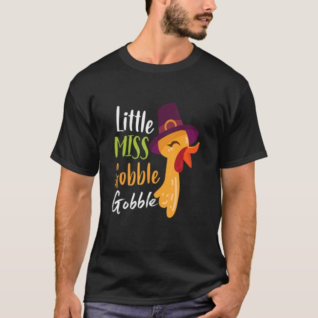 Little Miss Gobble Gobble Thanksgiving Day Turkey  T-Shirt (Front)