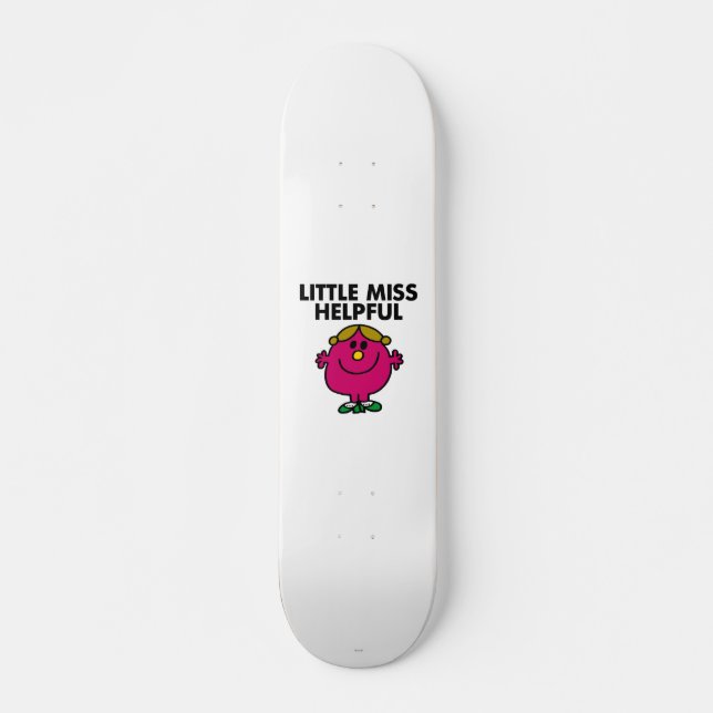 Little Miss Helpful Classic Skateboard (Front)