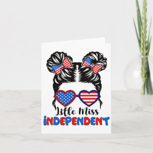 Little Miss Independent 4th Of July Girls Messy Bu Card